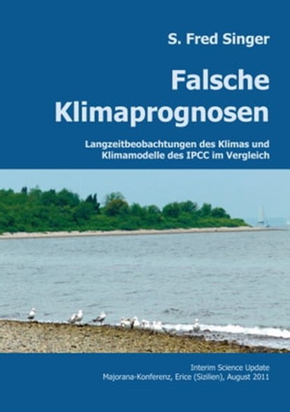Falsche Klimaprognosen, S. Fred Singer - Ebook - 9783940431387