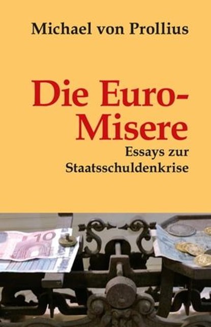 Die Euro-Misere, Michael von Prollius - Ebook - 9783940431394
