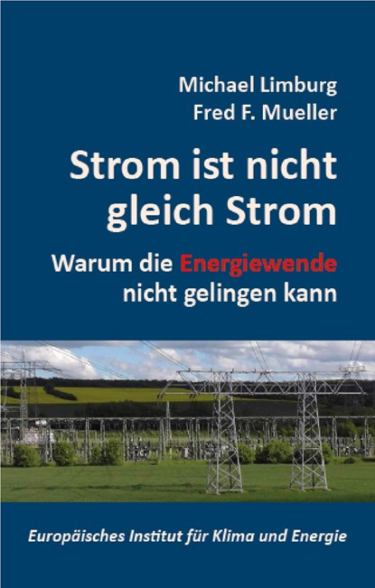 Strom ist nicht gleich Strom, Michel Limburg ;  Fred Mueller ;  Arnold Vaatz - Gebonden - 9783940431547