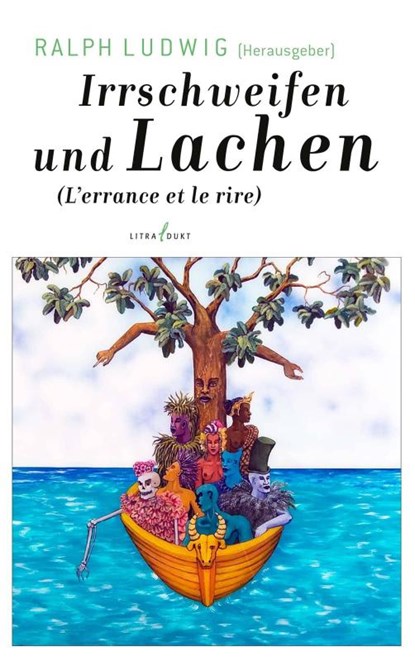 Irrschweifen und Lachen. L'errance et le rire, Ralph Ludwig - Paperback - 9783940435460