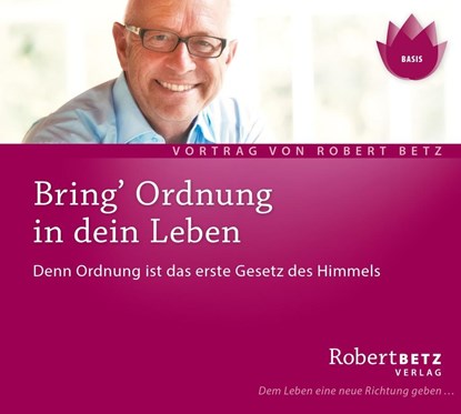 Bring' Ordnung in dein Leben, Robert Theodor Betz - AVM - 9783940503022