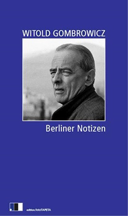 Berliner Notizen, Witold Gombrowicz - Gebonden - 9783940524249