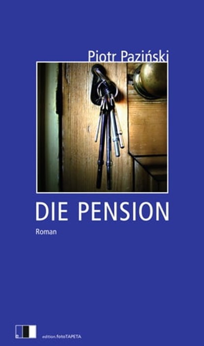 Die Pension, Piotr Paziński - Ebook - 9783940524423