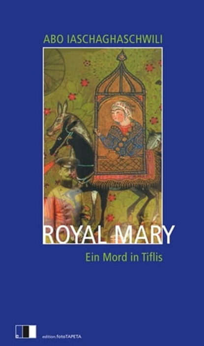 Royal Mary, Abo Iaschaghaschwili - Ebook - 9783940524683