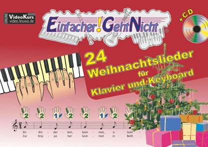 Einfacher!-Geht-Nicht: 24 Weihnachtslieder für Klavier und Keyboard mit CD, Martin Leuchtner ; Bruno Waizmann - Gebonden - 9783940533296
