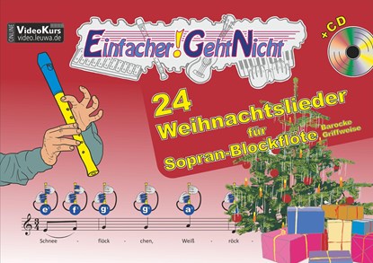 Einfacher!-Geht-Nicht: 24 Weihnachtslieder für Sopran-Blockflöte (Barocke Griffweise) mit CD, Martin Leuchtner ;  Bruno Waizmann - Paperback - 9783940533326