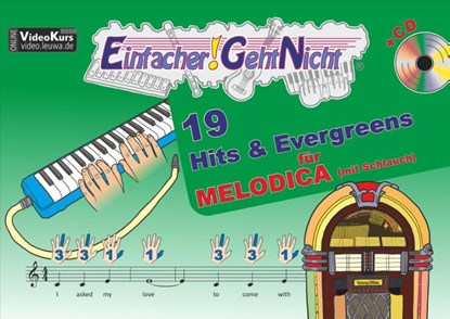 Einfacher!-Geht-Nicht: 19 Hits & Evergreens - für MELODICA (mit Schlauch) mit CD, Martin Leuchtner ; Bruno Waizmann - Gebonden - 9783940533494