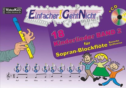 Einfacher!-Geht-Nicht: 18 Kinderlieder BAND 2 - für Sopran Blockflöte (barocke Griffweise) mit CD, Martin Leuchtner ; Bruno Waizmann - Gebonden - 9783940533661