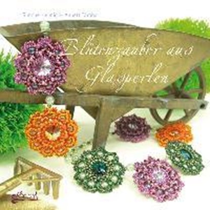 Blütenzauber aus Glasperlen, Simone Helmig ; Annett Taraba - Paperback - 9783940577184