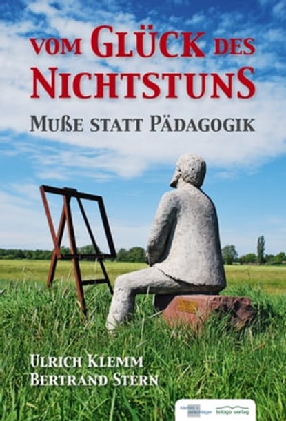 Vom Glück des Nichtsstuns, Ulrich Klemm ; Bertrand Stern - Ebook - 9783940596697