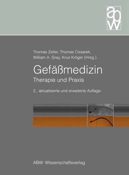 Gefäßmedizin, Thomas Zeller ; Thomas Cissarek ; William A. Gray - Gebonden - 9783940615367