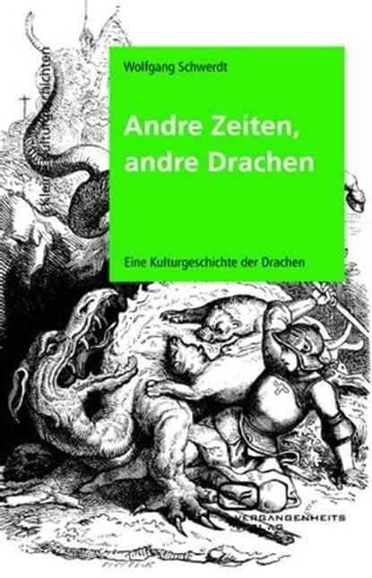 Andre Zeiten, andre Drachen, Wolfgang Schwerdt - Ebook - 9783940621504