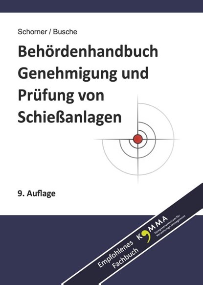 Behördenhandbuch Genehmigung und Prüfung von Schießanlagen, Gerhard Schorner ; André Busche - Gebonden - 9783940723079