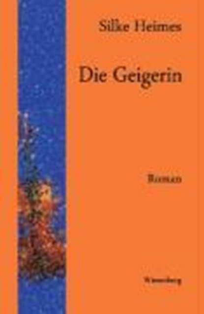 Die Geigerin, HEIMES,  Silke - Gebonden - 9783940756510