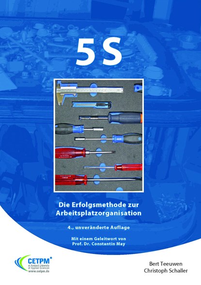 5S - Die Erfolgsmethode zur Arbeitsplatzorganisation, Bert Teeuwen ;  Christoph Schaller - Paperback - 9783940775085