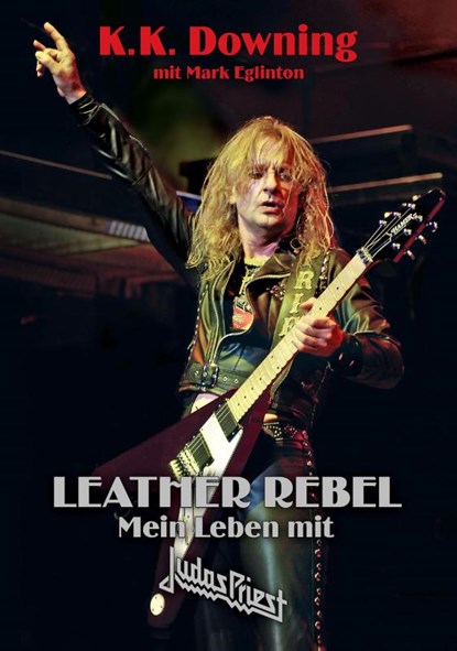 Leather Rebel, K. K. Downing - Gebonden - 9783940822130
