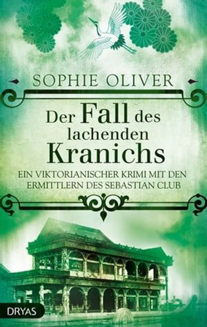 Der Fall des lachenden Kranichs, Sophie Oliver - Ebook - 9783940855862