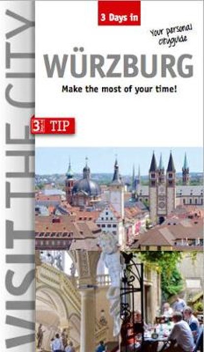 Visit the City - Wurzburg (3 Days In), Brigitte Hintzen-Bohlen ; John Sykes - Paperback - 9783940914811