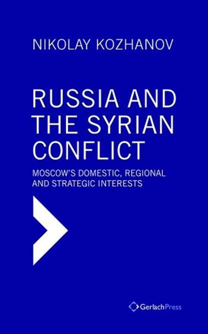 Russia and the Syrian Conflict, KOZHANOV,  Nikolay - Gebonden - 9783940924728