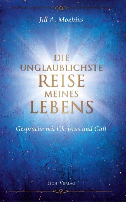 Die unglaublichste Reise meines Lebens, Jill A. Moebius - Gebonden - 9783940964229