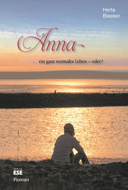 Anna ... ein ganz normales Leben, oder?, Herta Bleeker - Paperback - 9783941163331