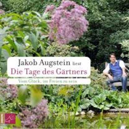 Die Tage des Gärtners, AUGSTEIN,  Jakob - AVM - 9783941168923
