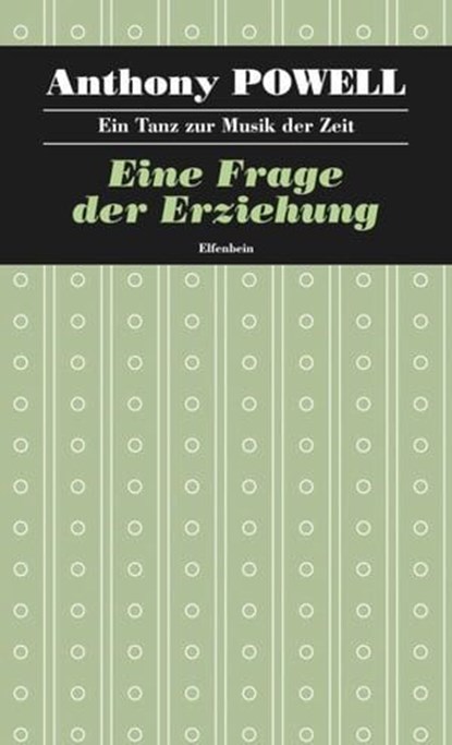 Eine Frage der Erziehung, Anthony Powell ; Heinz Feldmann - Ebook - 9783941184763