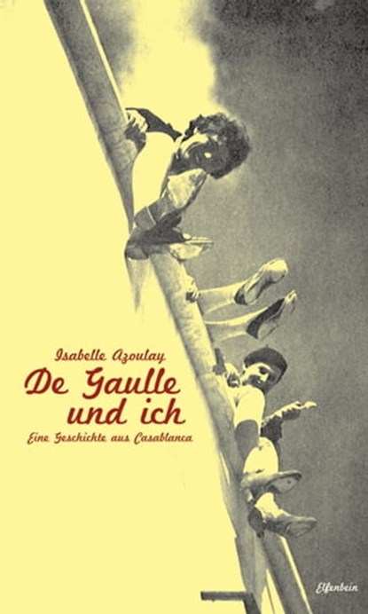 De Gaulle und ich, Isabelle Azoulay - Ebook - 9783941184961