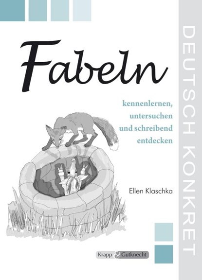 Fabeln kennenlernen, untersuchen und schreibend entdecken, Ellen Klaschka - Paperback - 9783941206458