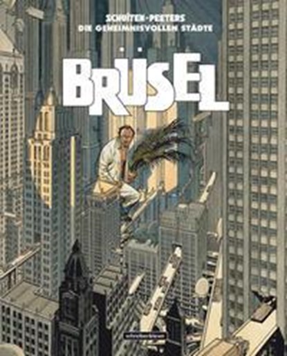 Brüsel, François Schuiten ;  Benoît Peeters - Paperback - 9783941239791