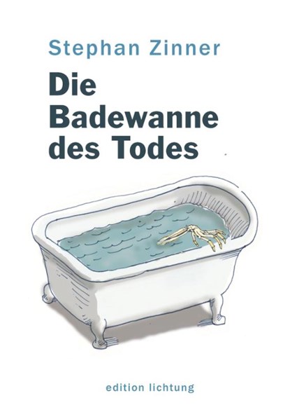 Die Badewanne des Todes, Stephan Zinner - Paperback - 9783941306790