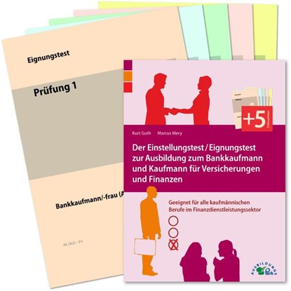 Der Einstellungstest / Eignungstest zur Ausbildung zum Bankkaufmann und Kaufmann für Versicherungen und Finanzen, Kurt Guth ; Marcus Mery - Paperback - 9783941356474