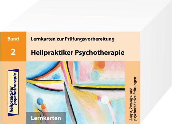 Heilpraktiker Psychotherapie. Band 2. Angst, Zwangs- und psychoreaktive Störungen