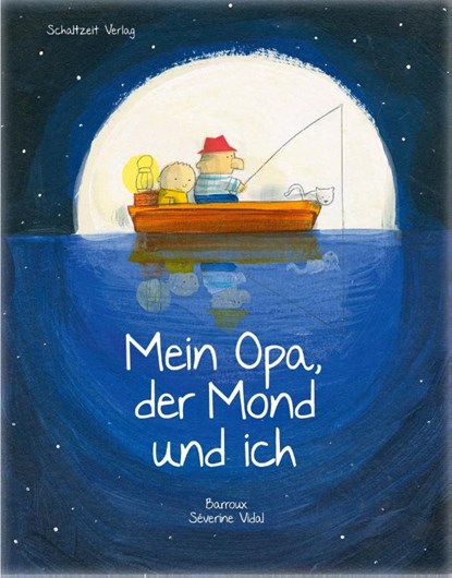 Mein Opa, der Mond und ich, S. Barroux ; Séverine Vidal - Gebonden - 9783941362901