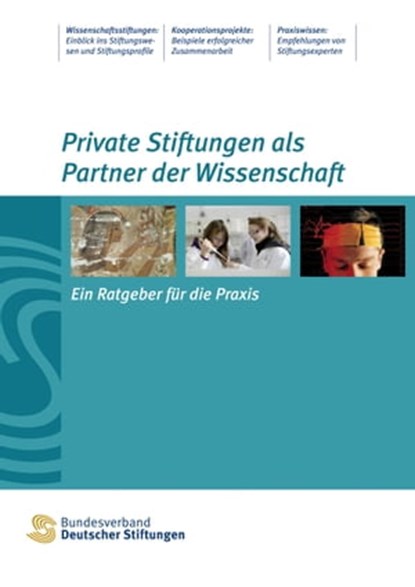 Private Stiftungen als Partner der Wissenschaft, Angelika Fritsche ; Veronika Renkes - Ebook - 9783941368354