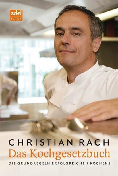 Das Kochgesetzbuch, Christian Rach ; Susanne Walter - Gebonden - 9783941378032