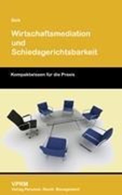 Wirtschaftsmediation und Schiedsgerichtsbarkeit, Ulrich Sick - Paperback - 9783941388246