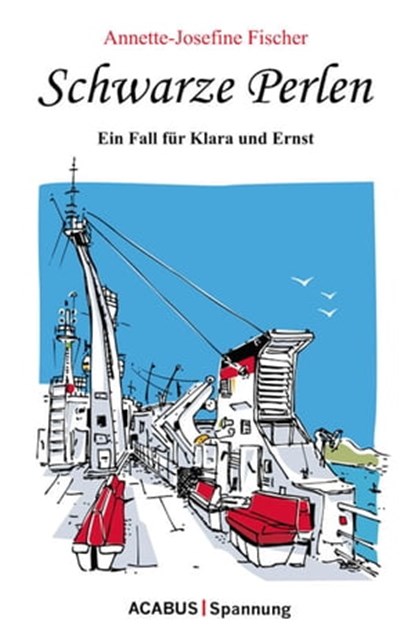 Schwarze Perlen - Ein Fall für Klara und Ernst, Annette-Josefine Fischer - Ebook - 9783941404199