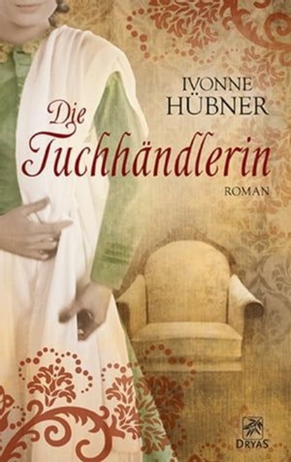 Die Tuchhändlerin, Ivonne Hübner - Ebook - 9783941408517