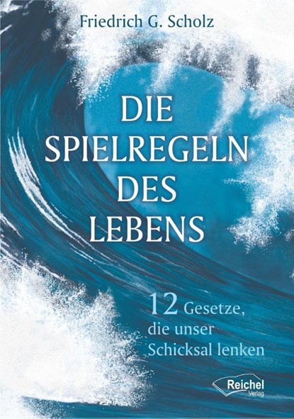 Die Spielregeln des Lebens, Friedrich Scholz - Paperback - 9783941435162