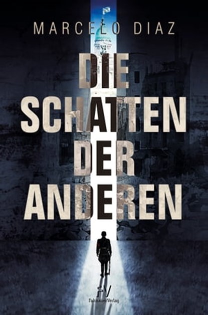 Die Schatten der Anderen, Marcelo Díaz - Ebook - 9783941436480