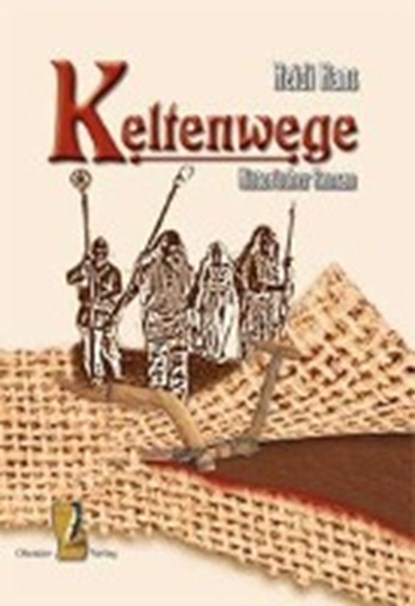 Keltenwege, HANS,  Heidi - Paperback - 9783941457324