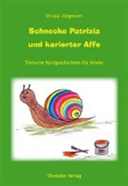Schnecke Patricia und karierter Affe, JÜRGENSEN,  Ursula - Paperback - 9783941457614
