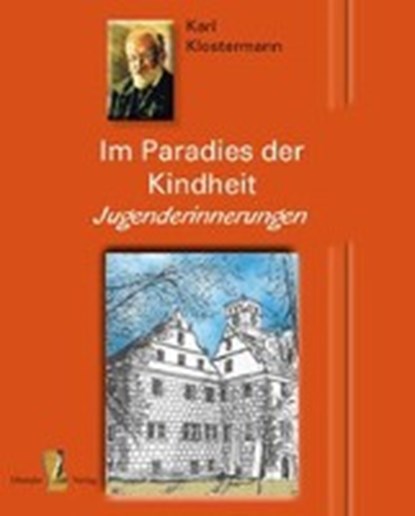Im Paradies der Kindheit, KLOSTERMANN,  Karl - Paperback - 9783941457645