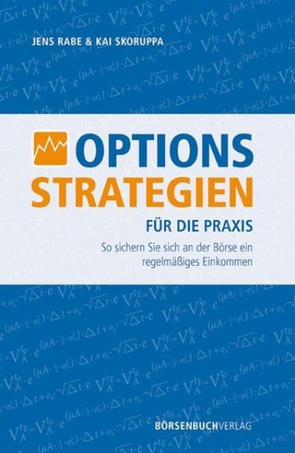 Optionsstrategien für die Praxis, Jens Rabe ; Kai Skoruppa - Gebonden - 9783941493780
