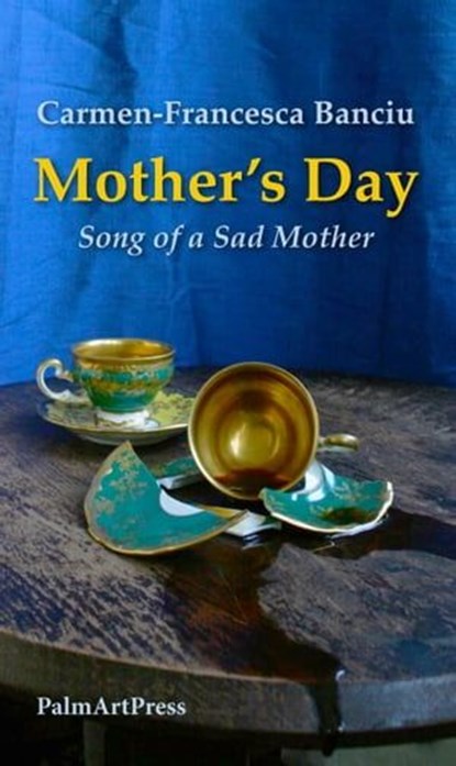 Mother's Day, Carmen-Francesca Banciu ; Elena Mancini ; Catharine J. Nicely ; Meda Gheorgiu-Banciu - Ebook - 9783941524460