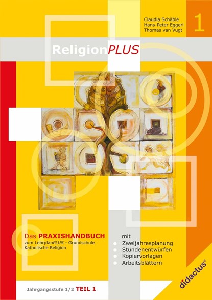 ReligionPLUS - Praxishandbuch Jahrgangsstufe 1/2 - Teil 1, Claudia Schäble ;  Thomas van Vugt ;  Hans-Peter Eggerl - Paperback - 9783941567245