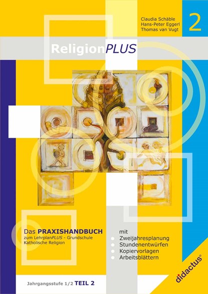 ReligionPLUS - Praxishandbuch Jahrgangsstufe 1/2 - Teil 2, Claudia Schäble ;  Thomas van Vugt ;  Hans-Peter Eggerl - Paperback - 9783941567252