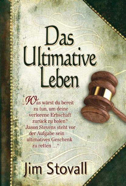 Das Ultimative Leben, Jim Stovall - Gebonden - 9783941581012