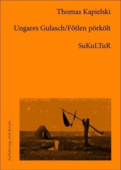 Ungares Gulasch, Thomas Kapielski - Ebook - 9783941592438
